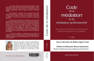 Code de la médiation, dirigé par M* Agnès Tavel, préfacé par le 1er président Bruno Steinmann